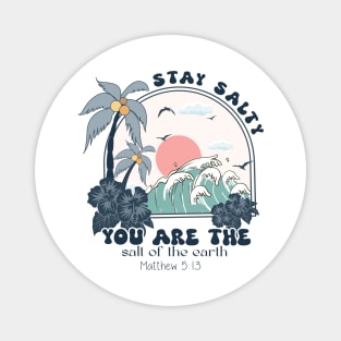 STAY SALTY Funny Quote Hilarious Sayings Humor Magnet